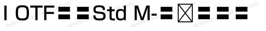 I OTF隷書Std M字体转换